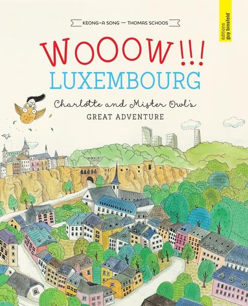 WOOOW!!! LUXEMBOURG - Charlotte and Mister Owl’s great adventure Children's books