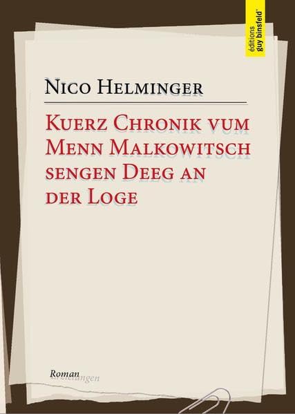 Kuerz Chronik vum Menn Malkowitsch sengen Deeg an der Loge: Roman Fiction