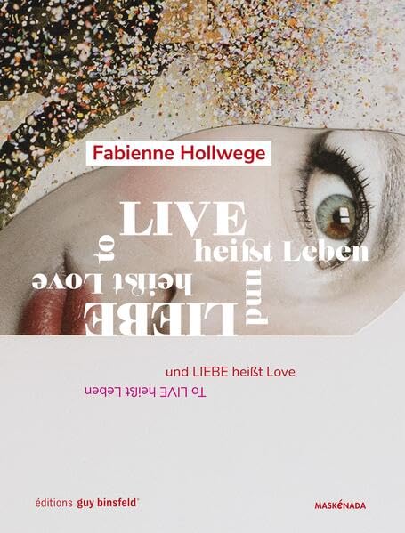 To LIVE heißt Leben und LIEBE heißt Love Essays & Short Stories