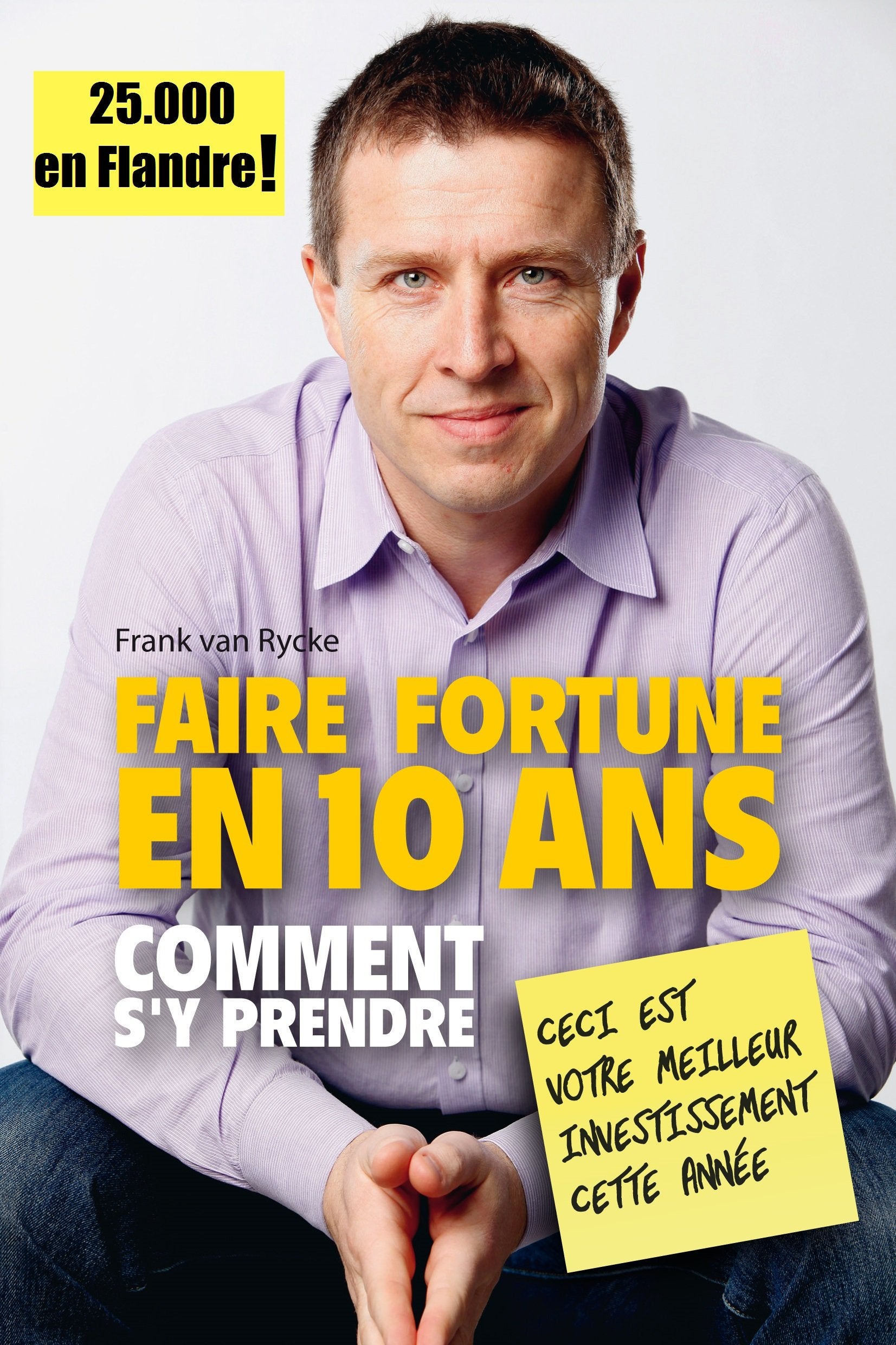 Faire fortune en 10 ans, comment s'y prendre Books