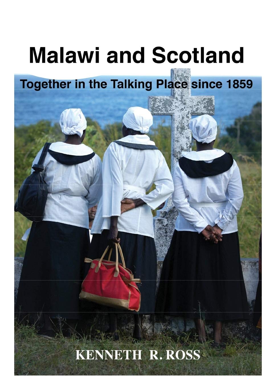 Malawi and Scotland Together in the Talking Place Since 1859 book