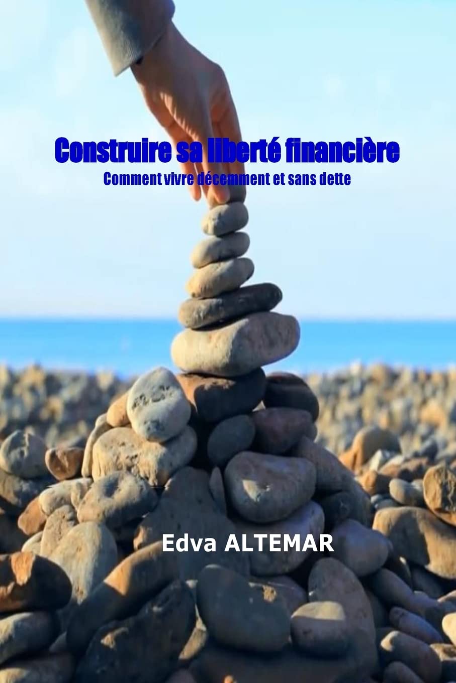 Construire sa liberte financiere: vivre decemment et sans dette book