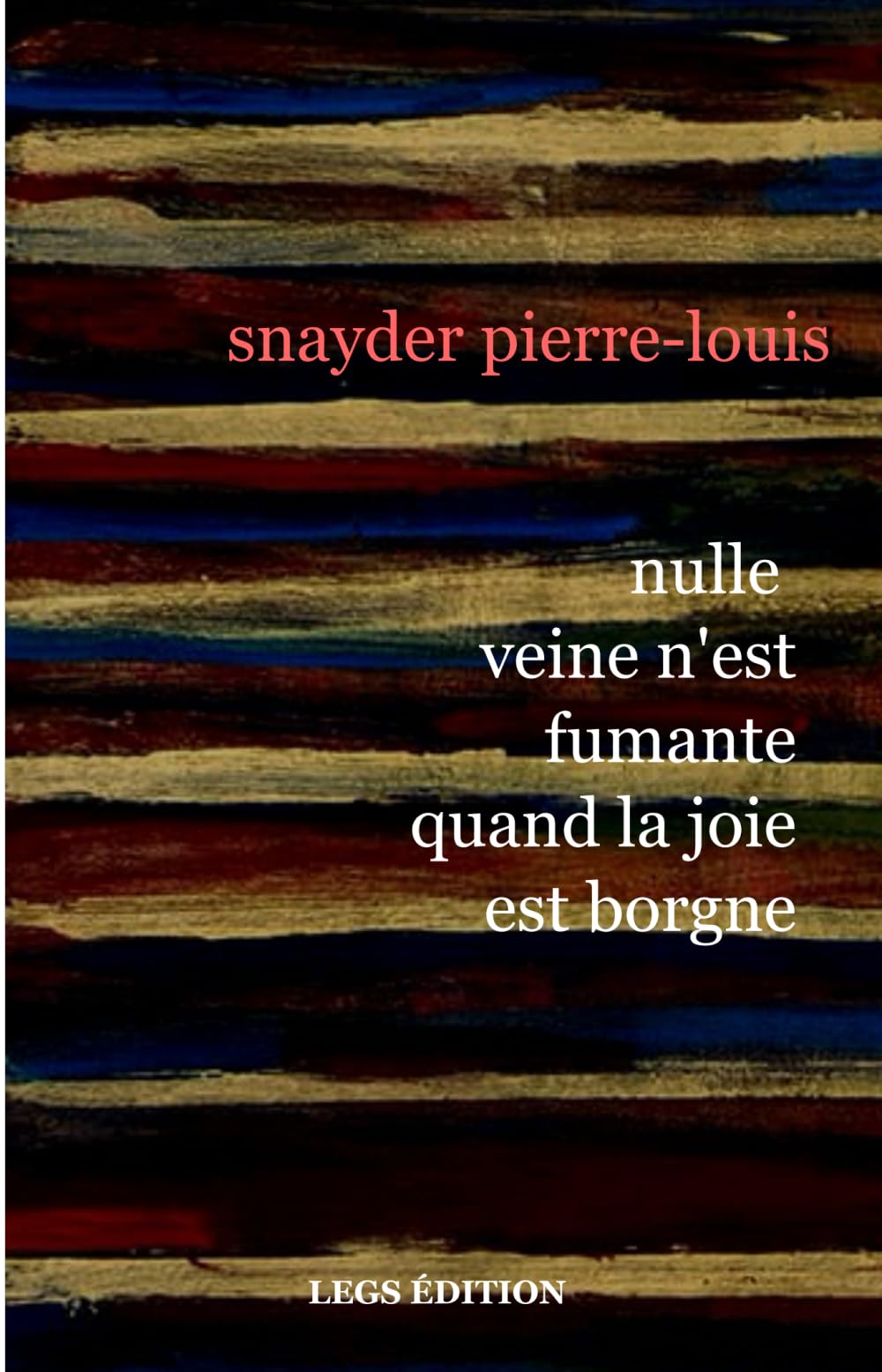 Nulle veine n'est fumante quand la joie est borgne book