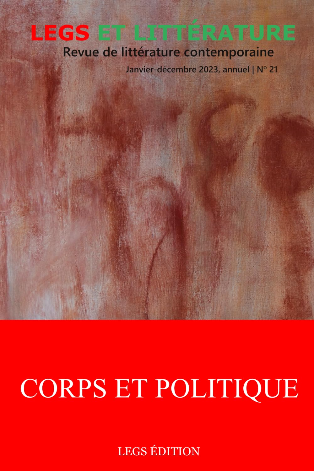 Corps et Politique: Revue Legs et Littérature no 21 book