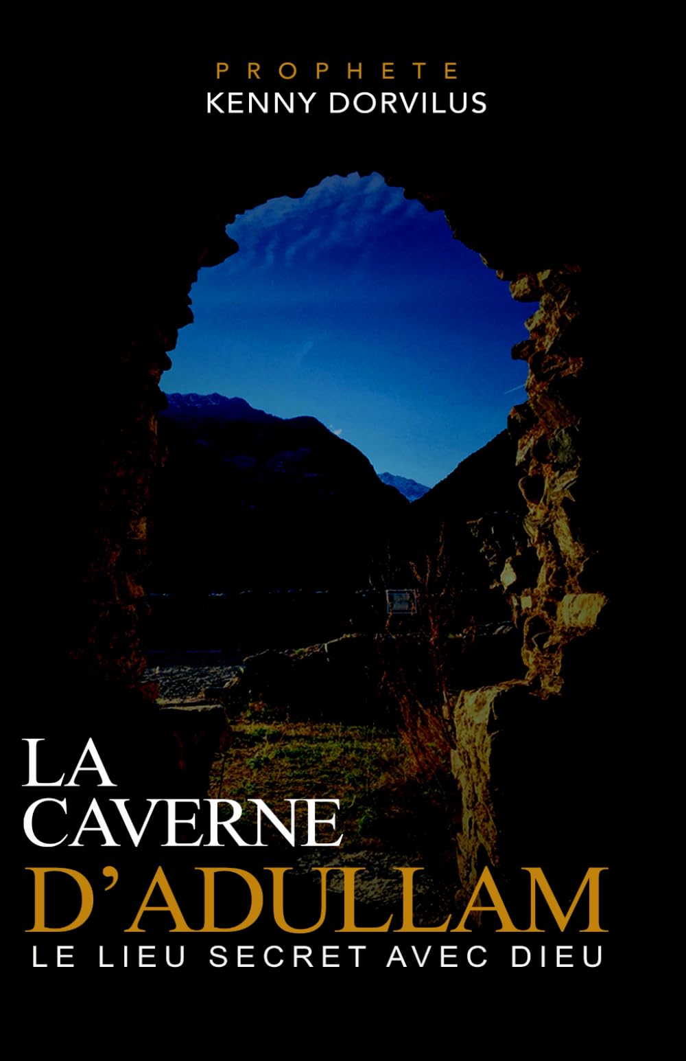 La caverne d'Adullam: Le lieu secret avec Dieu book