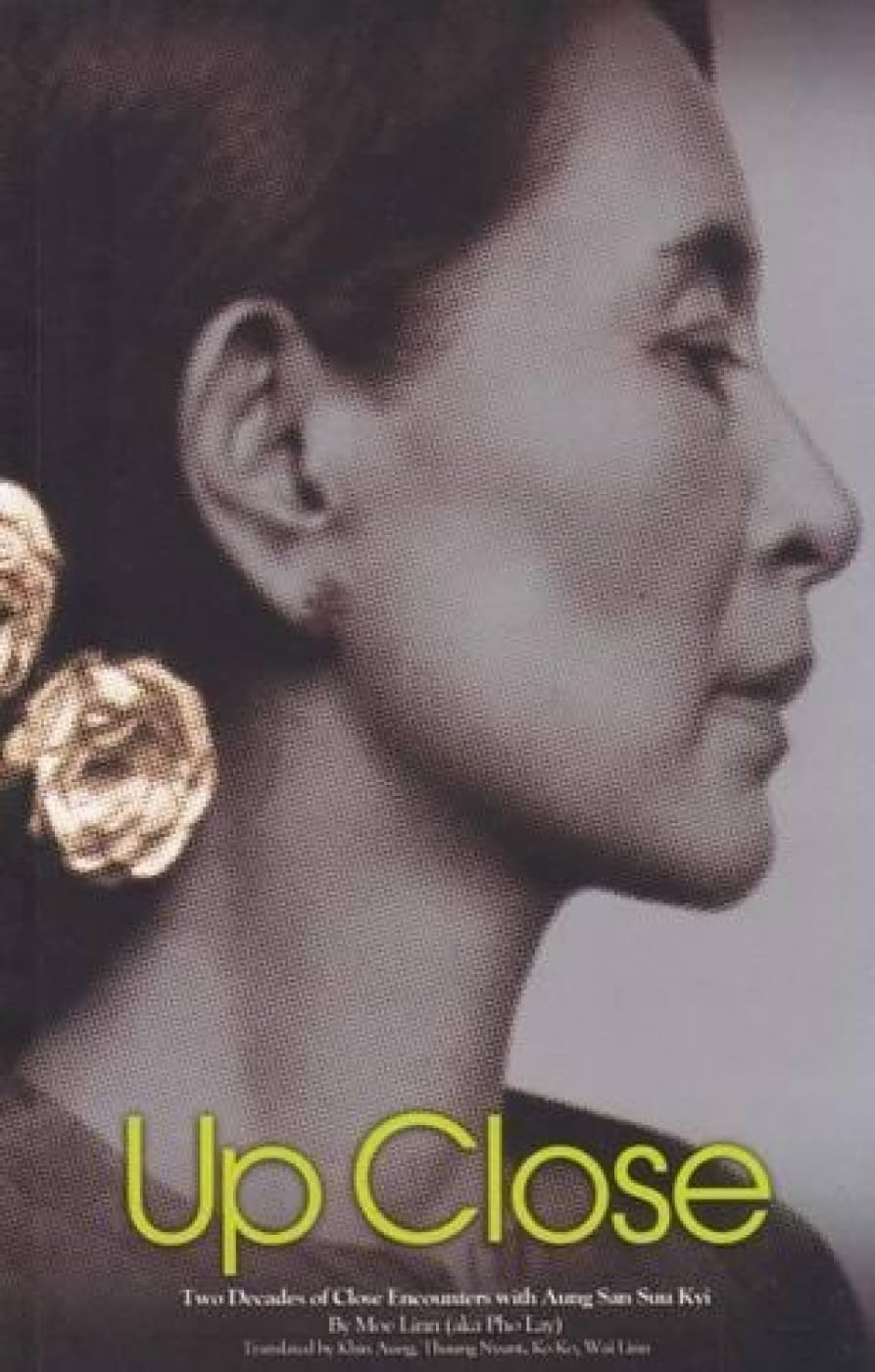 Up Close: Two Decades of Close Encounters with Aung San Suu Kyi Memories