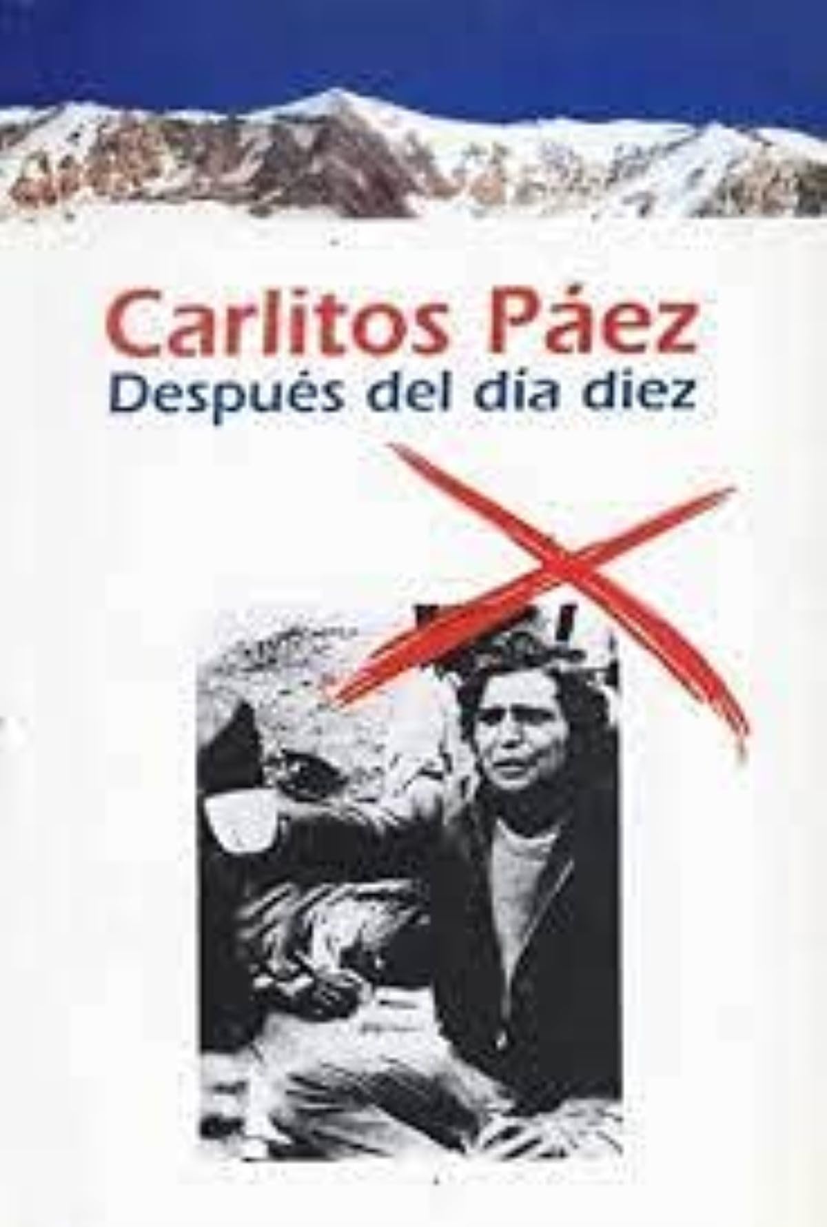 -carlitos-paez-despues-del-dia-diez-testimonio-de-vidac179- book