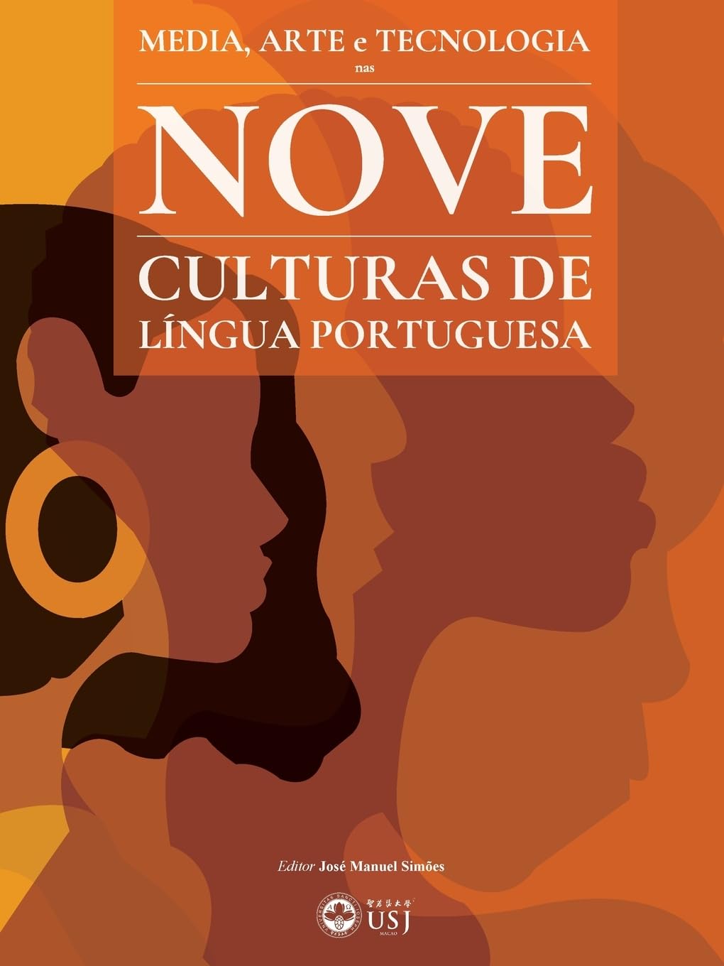 Media, Arte & Tecnologia nas Nove Culturas de Língua Portuguesa Media & Communication