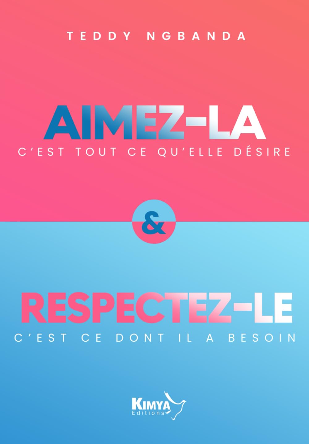 AIMEZ-LA ET RESPECTEZ-LE: C'EST TOUT CE QU'ELLE DÉSIRE ET C'EST CE DONT IL A BESOIN Partnership & Love