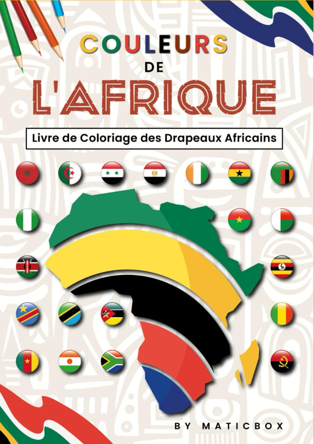 COULEURS DE L'AFRIQUE: Livre de Coloriage des Drapeaux Africains book