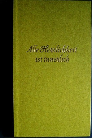 Alle Herrlichkeit ist innerlich Books
