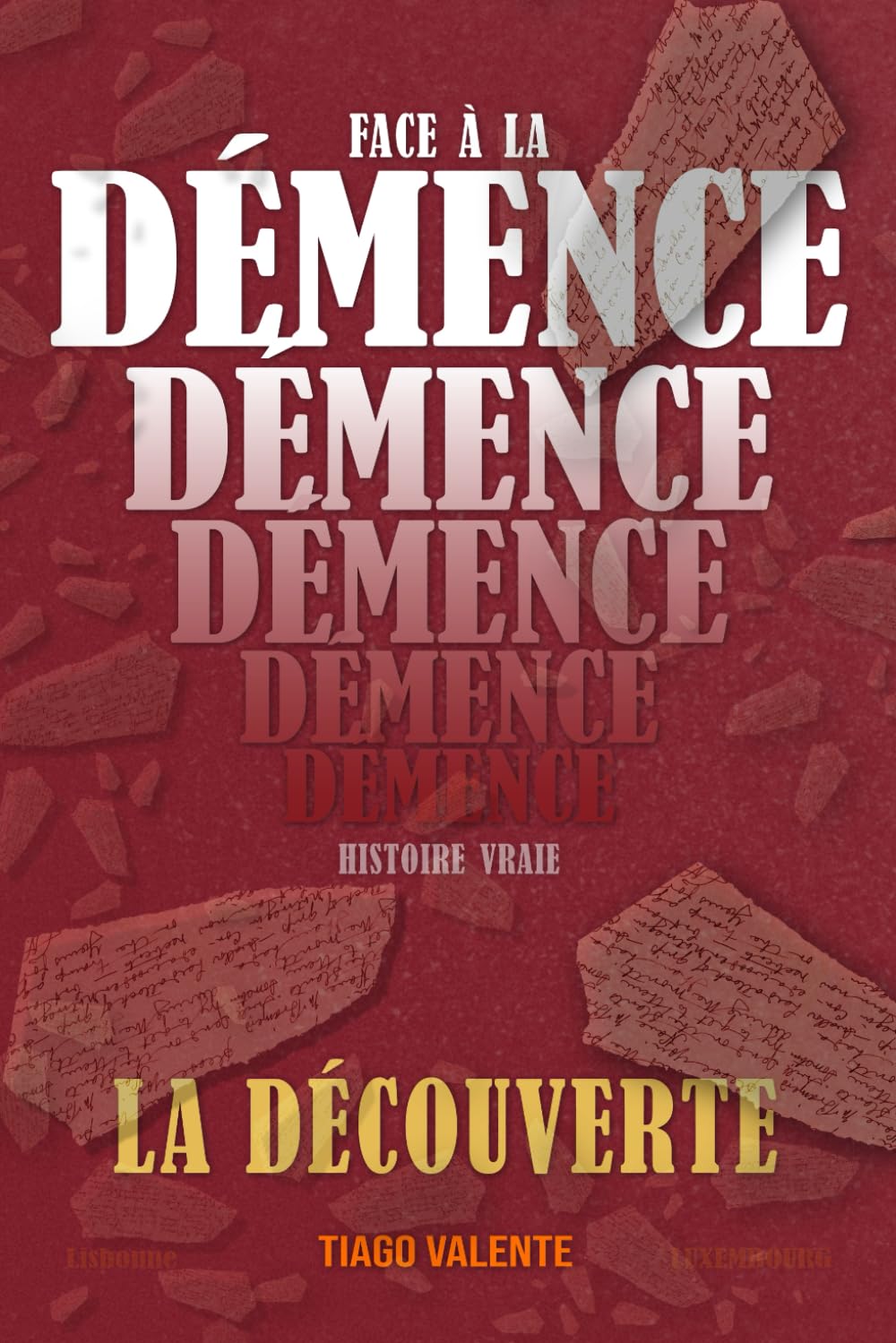 Face à la Démence- La Découverte: Une Histoire Vraie sur des Parents atteints de Démence book