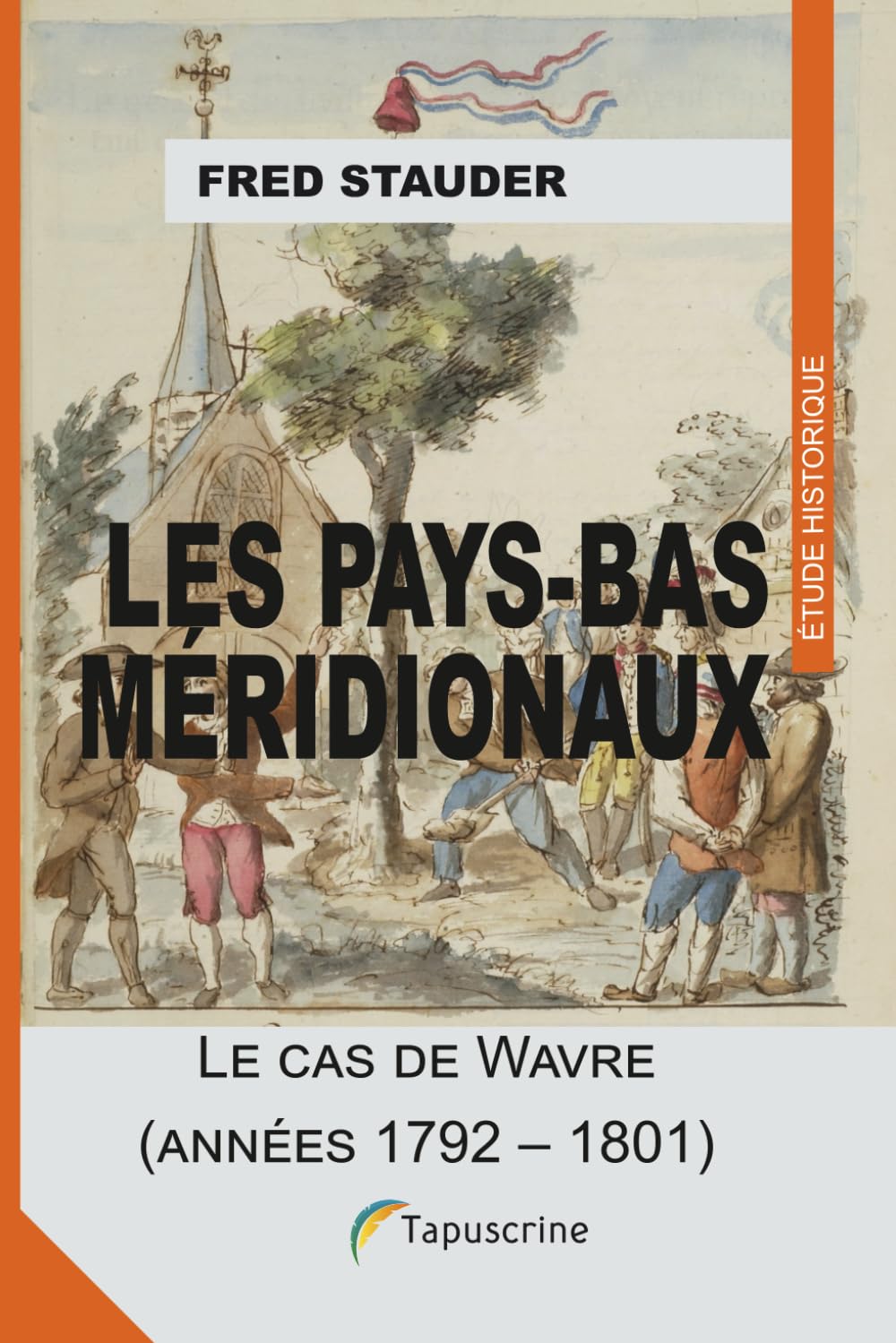 Les Pays-Bas méridionaux: Le cas de Wavre 1792-1801 book