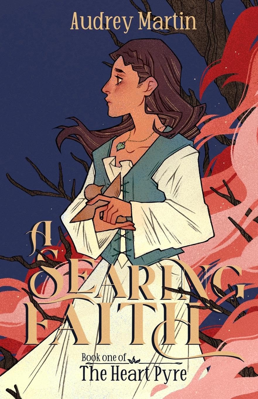 A Searing Faith (The Heart Pyre, Band 1) Action & Adventure