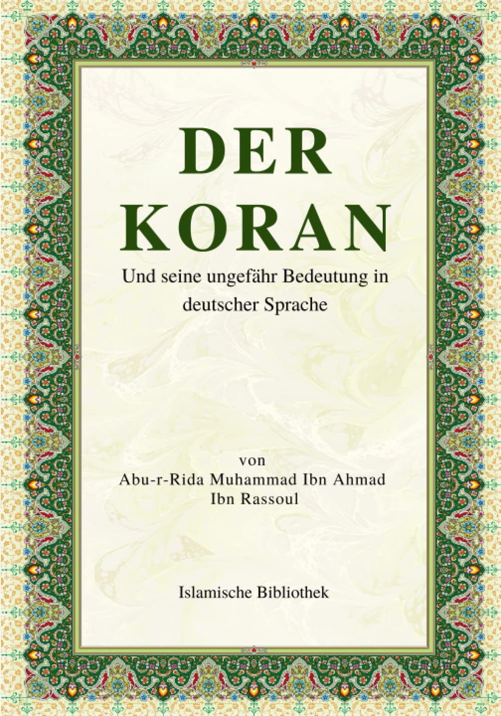 Der Koran: Und seine ungefähr Bedeutung in deutscher Sprache Religion & Esotericism