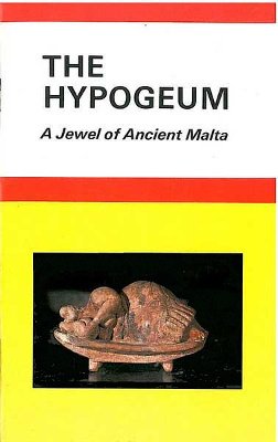 The Hypogeum: A jewel of ancient Malta book