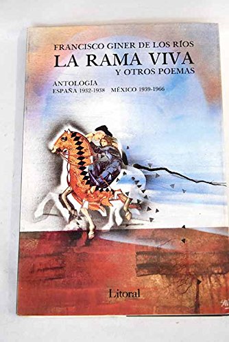La Rama viva y otros poemas: antología, España 1932-1938, México 1939-1966 Books