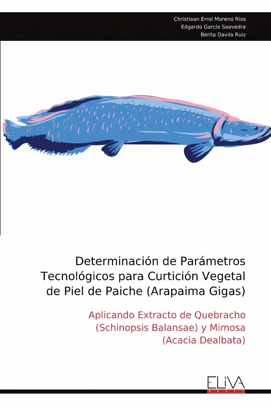 Determinación de Parámetros Tecnológicos para Curtición Vegetal de Piel de Paiche (Arapaima Gigas) Media & Communication
