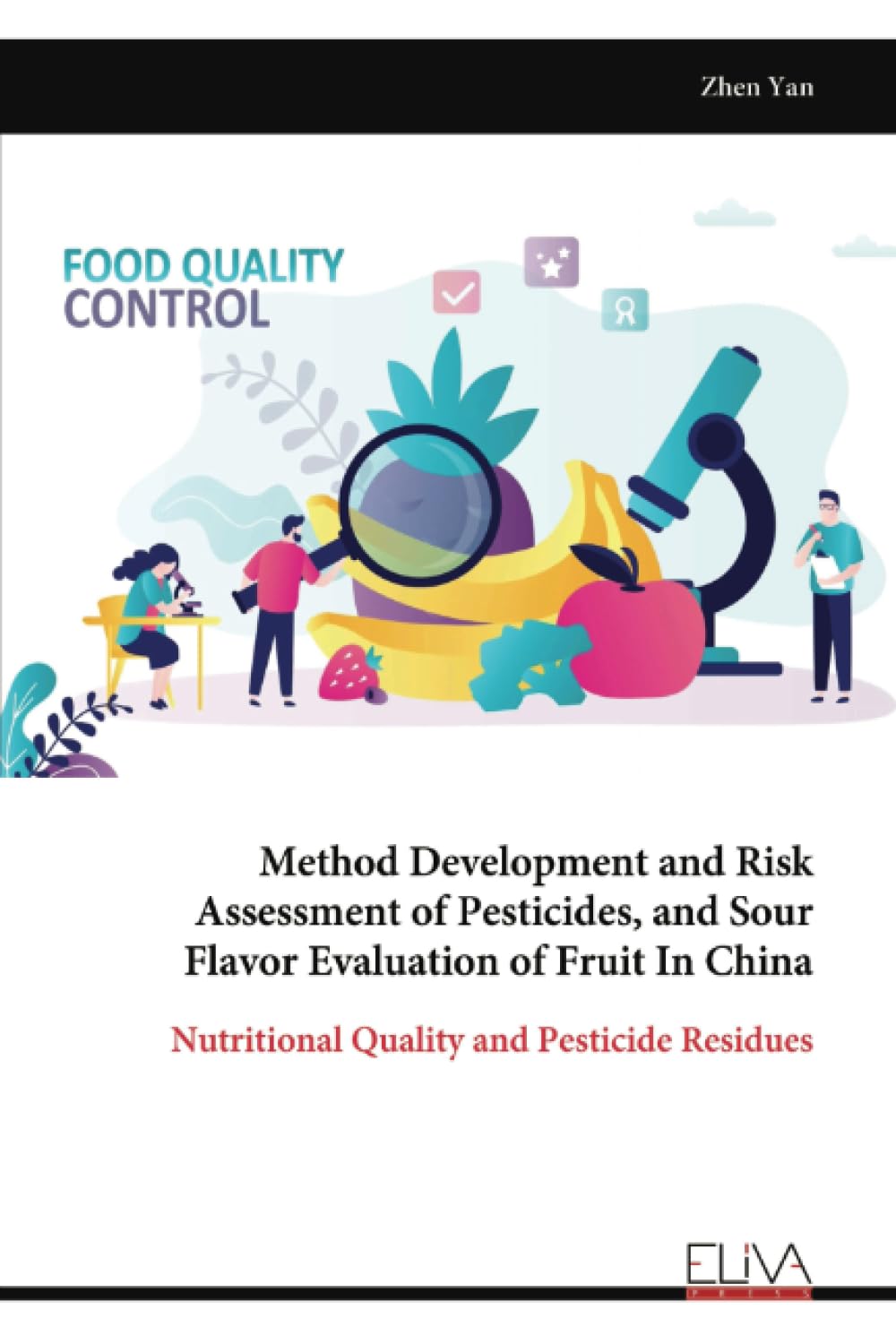 Method Development and Risk Assessment of Pesticides, and Sour Flavor Evaluation of Fruit In China Natural Sciences