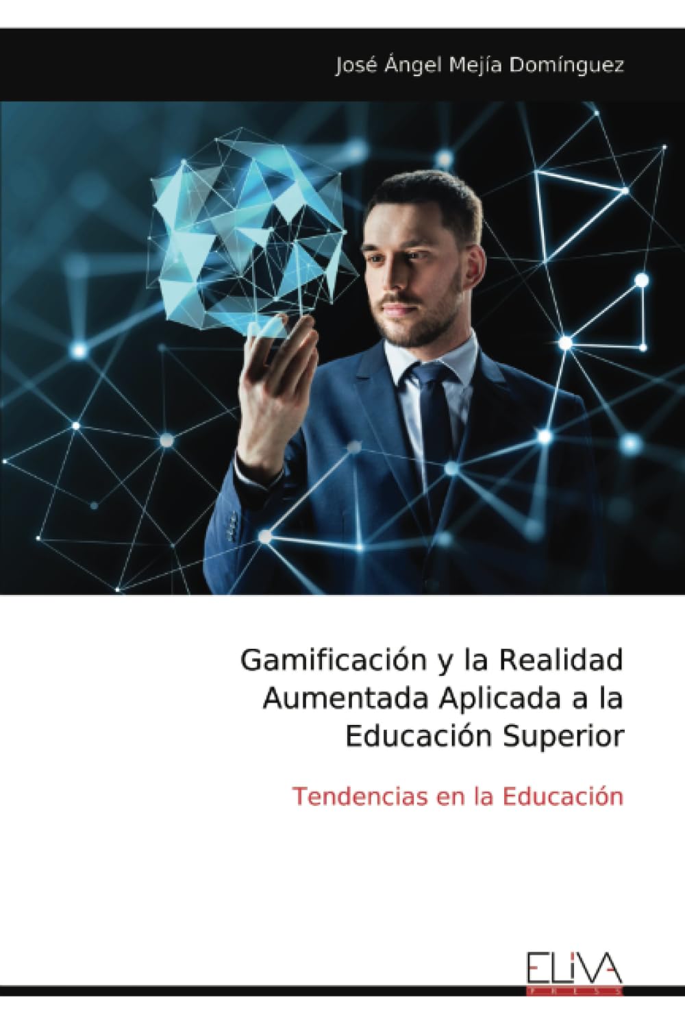 Gamificación y la Realidad Aumentada Aplicada a la Educación Superior Learning & Reference