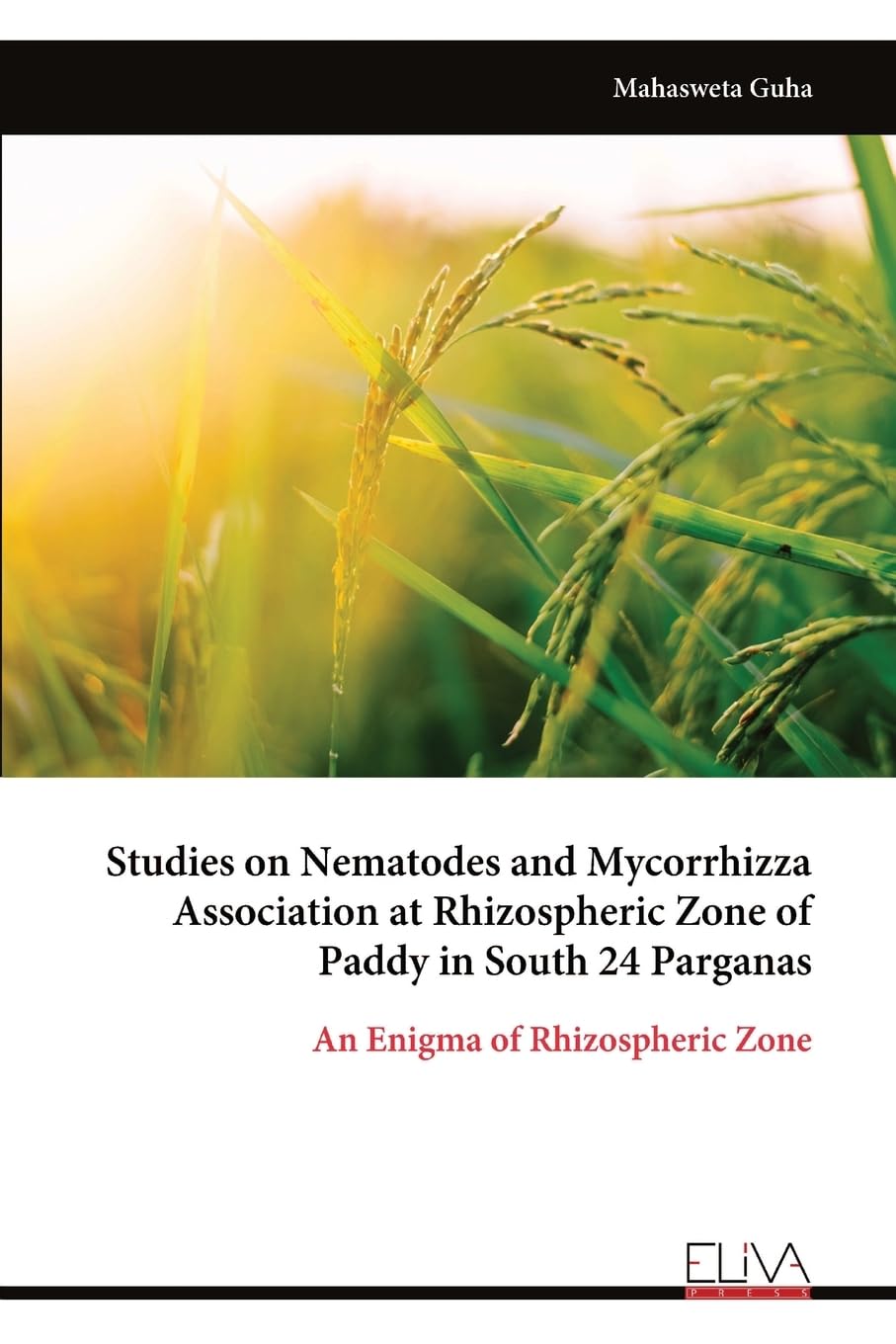 Studies on Nematodes and Mycorrhizza Association at Rhizospheric Zone of Paddy in South 24 Parganas Natural Sciences