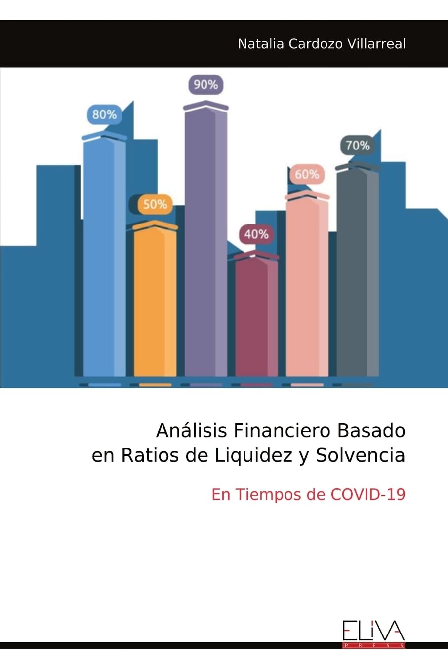 Análisis Financiero Basado en Ratios de Liquidez y Solvencia Business & Technology