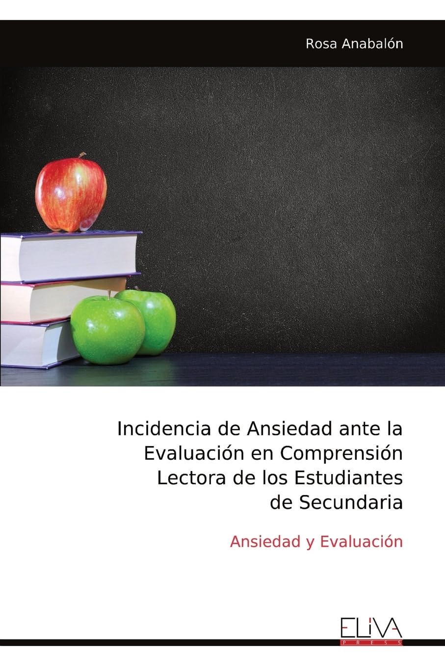 Incidencia de Ansiedad ante la Evaluacio¿n en Comprensio¿n Lectora de los Estudiantes de Secundaria Learning & Reference