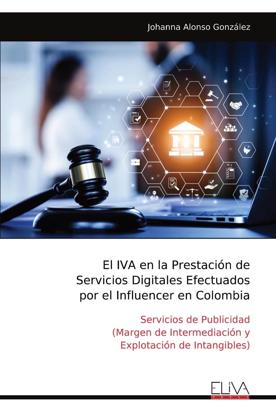 El IVA en la Prestación de Servicios Digitales Efectuados por el Influencer en Colombia Books