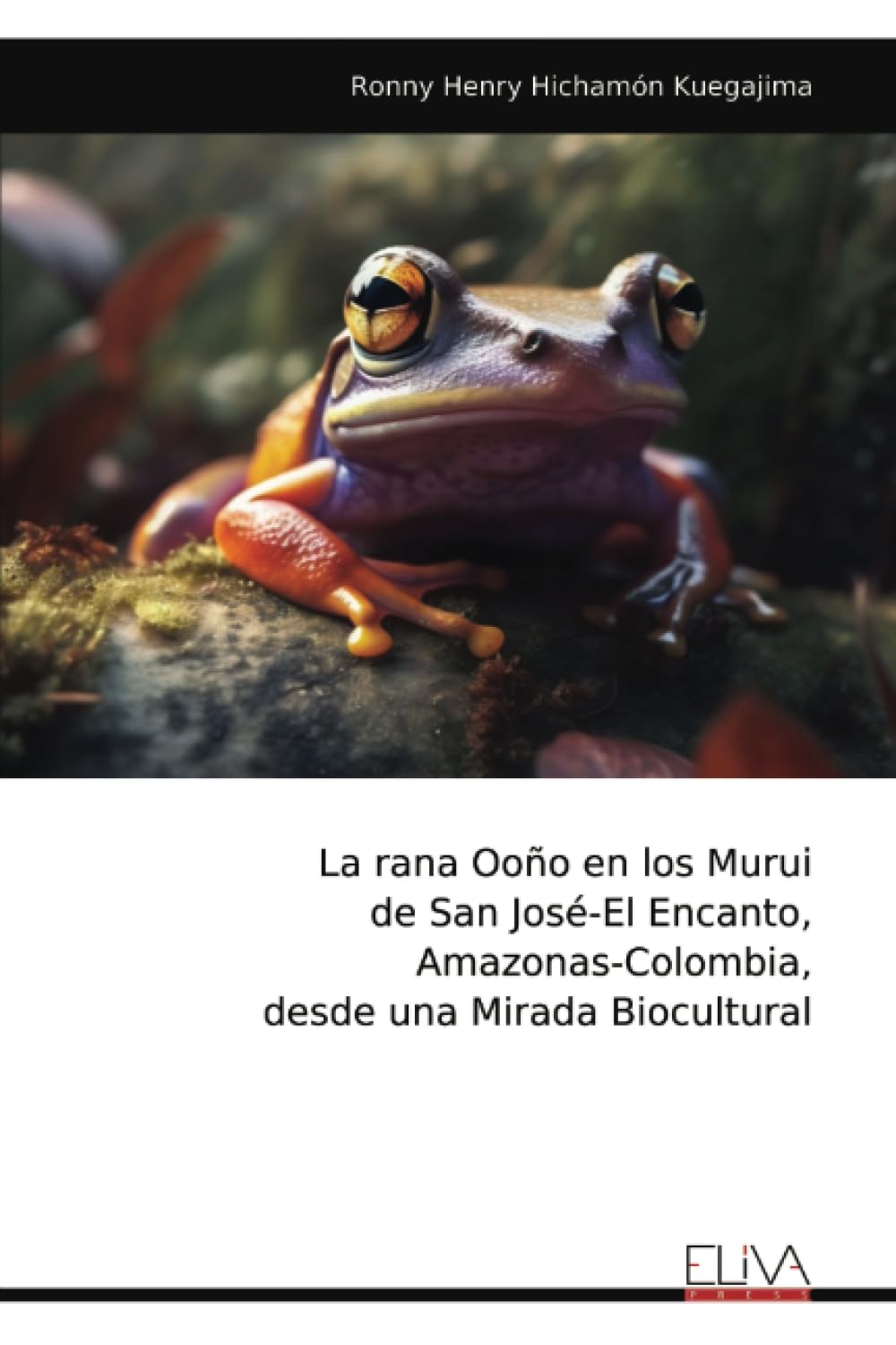 La rana Ooño en los Murui de San José-El Encanto, Amazonas-Colombia, desde una Mirada Biocultural Mathematics