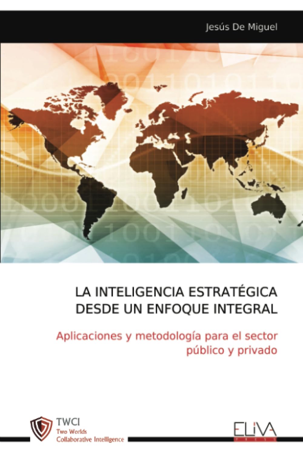 LA INTELIGENCIA ESTRATÉGICA DESDE UN ENFOQUE INTEGRAL Business, Finance & Career