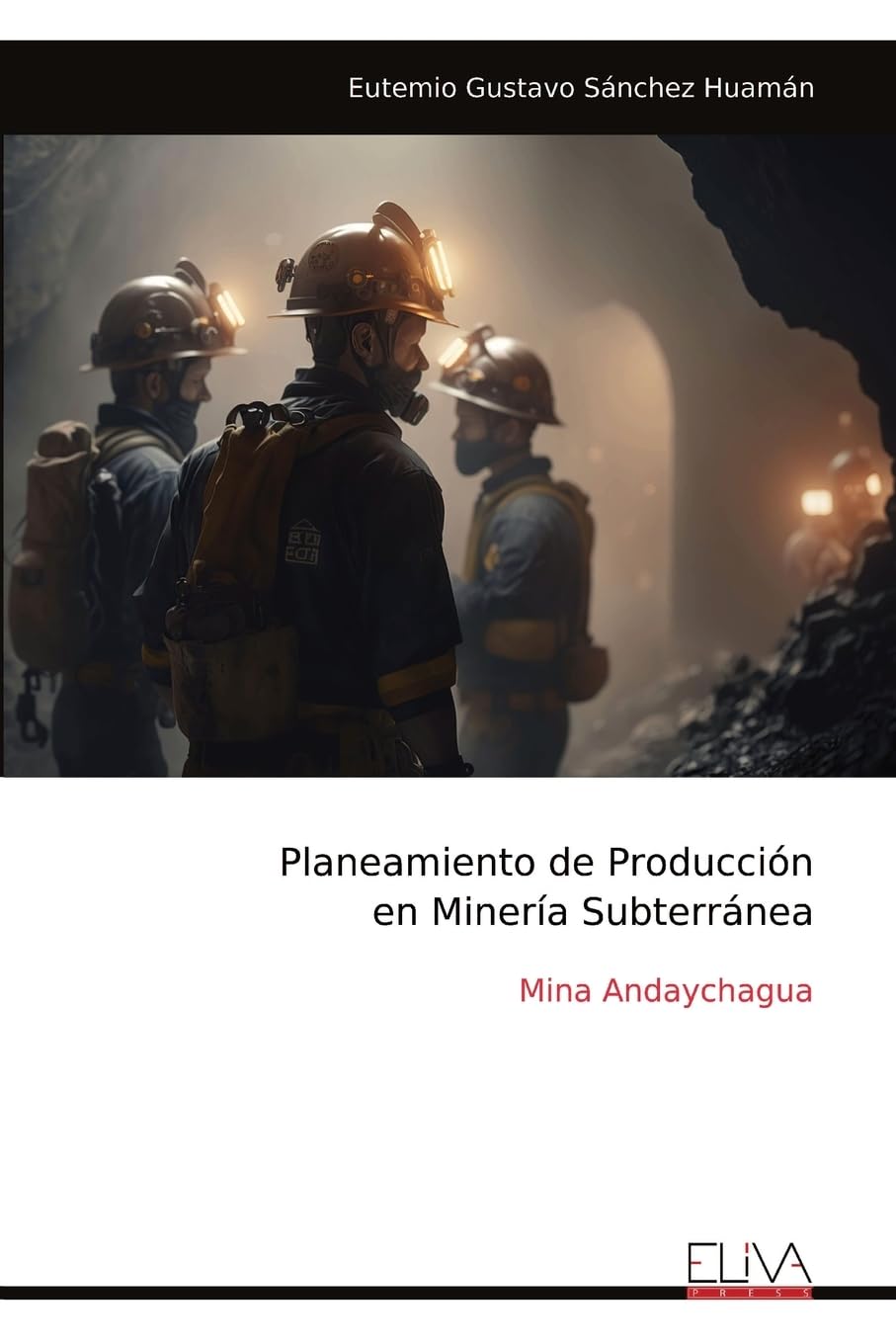 Planeamiento de Producción en Minería Subterránea Business & Technology