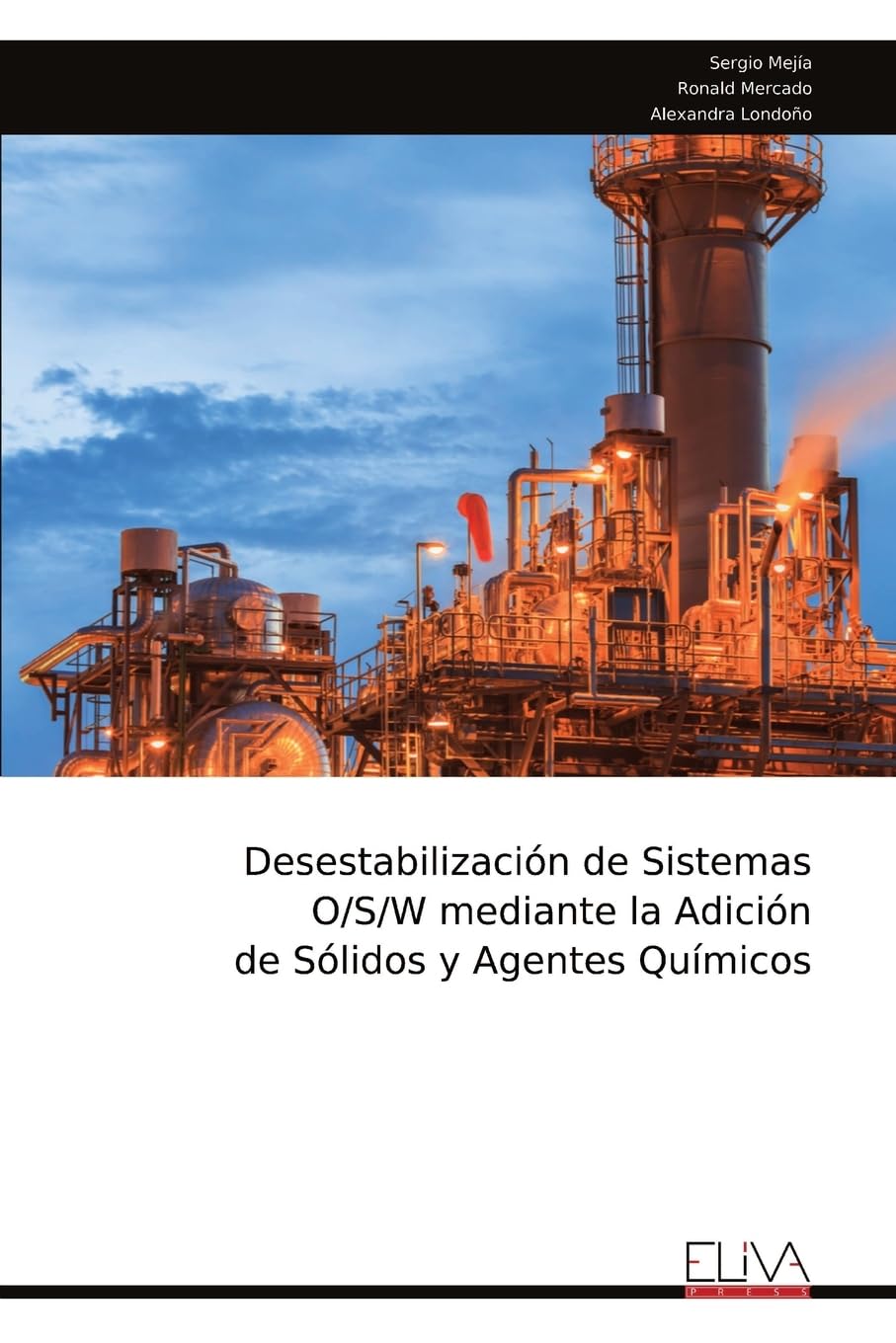 Desestabilización de Sistemas O/S/W mediante la Adición de Sólidos y Agentes Químicos Business, Finance & Career