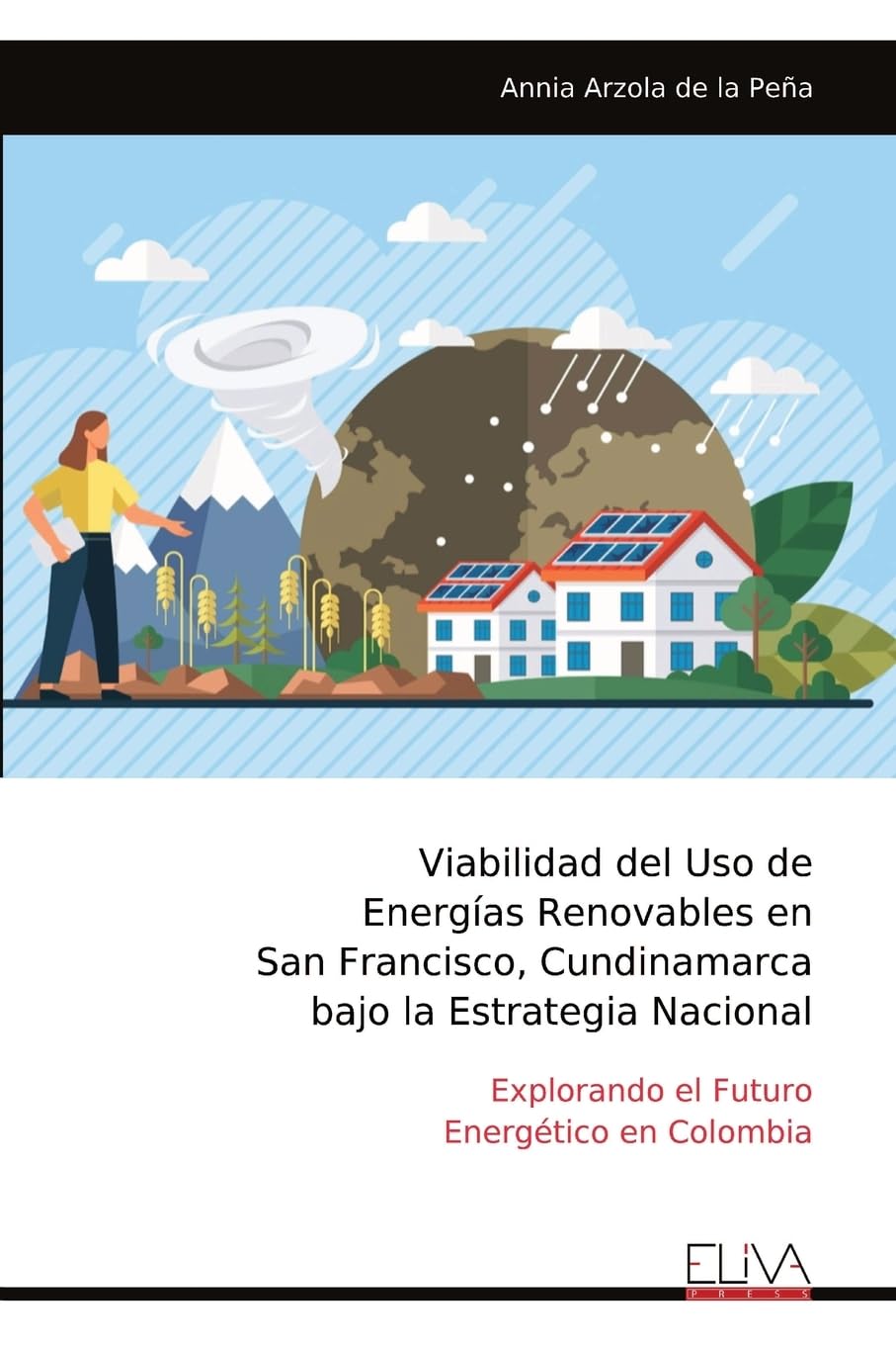 Viabilidad del Uso de Energías Renovables en San Francisco, Cundinamarca bajo la Estrategia Nacional Business & Technology