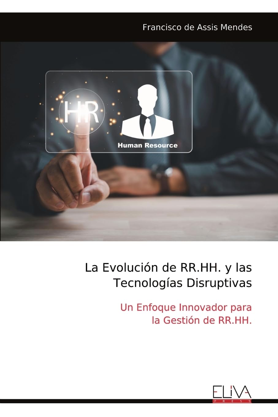La Evolución de RR.HH. y las Tecnologías Disruptivas Business, Finance & Career