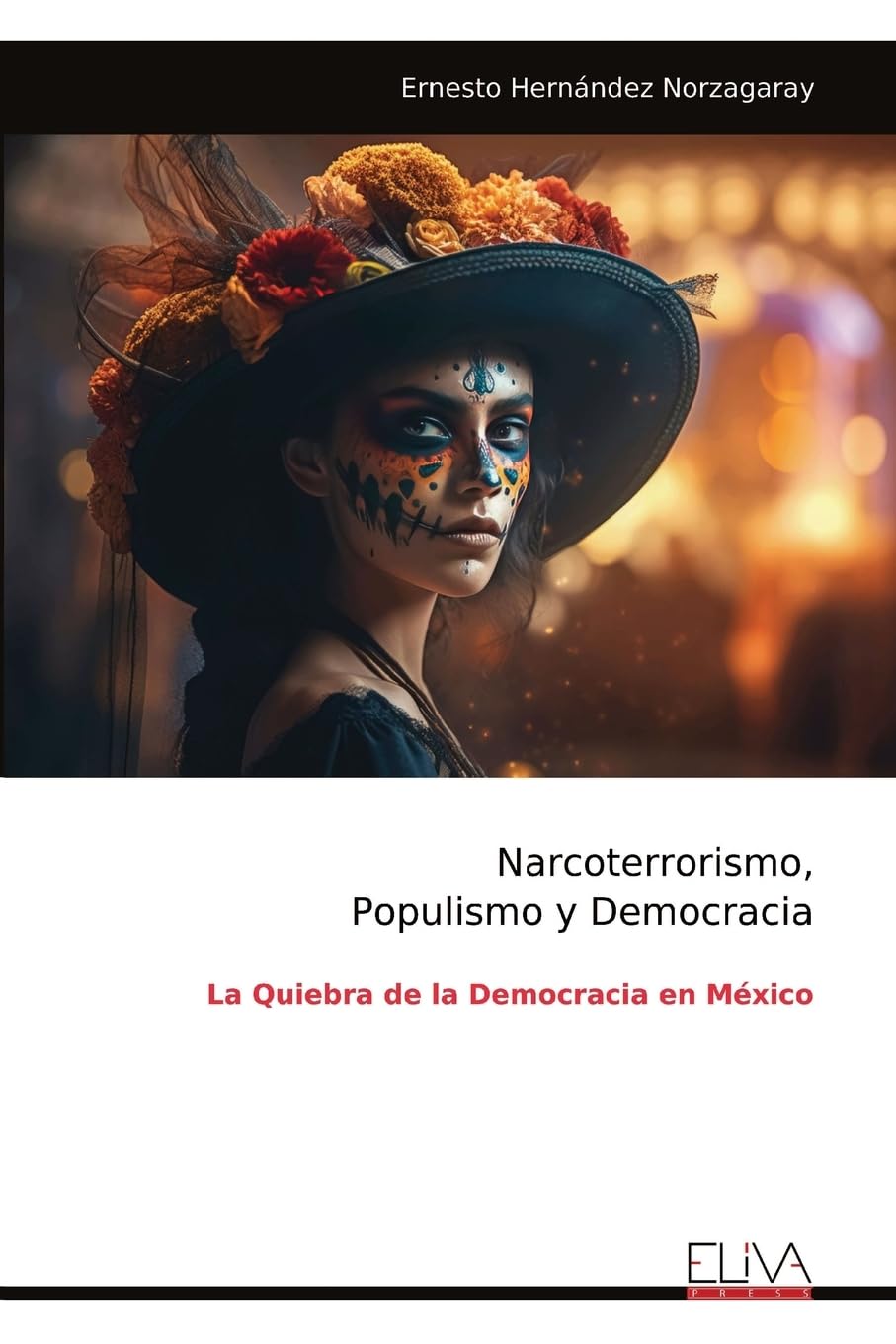 Narcoterrorismo, Populismo y Democracia Politics & History