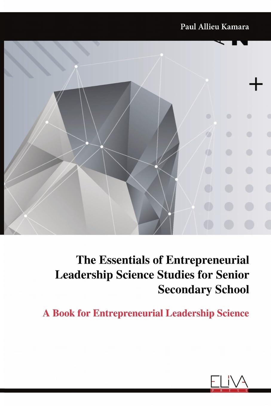 The Essentials of Entrepreneurial Leadership Science Studies for Senior Secondary School Business, Finance & Career