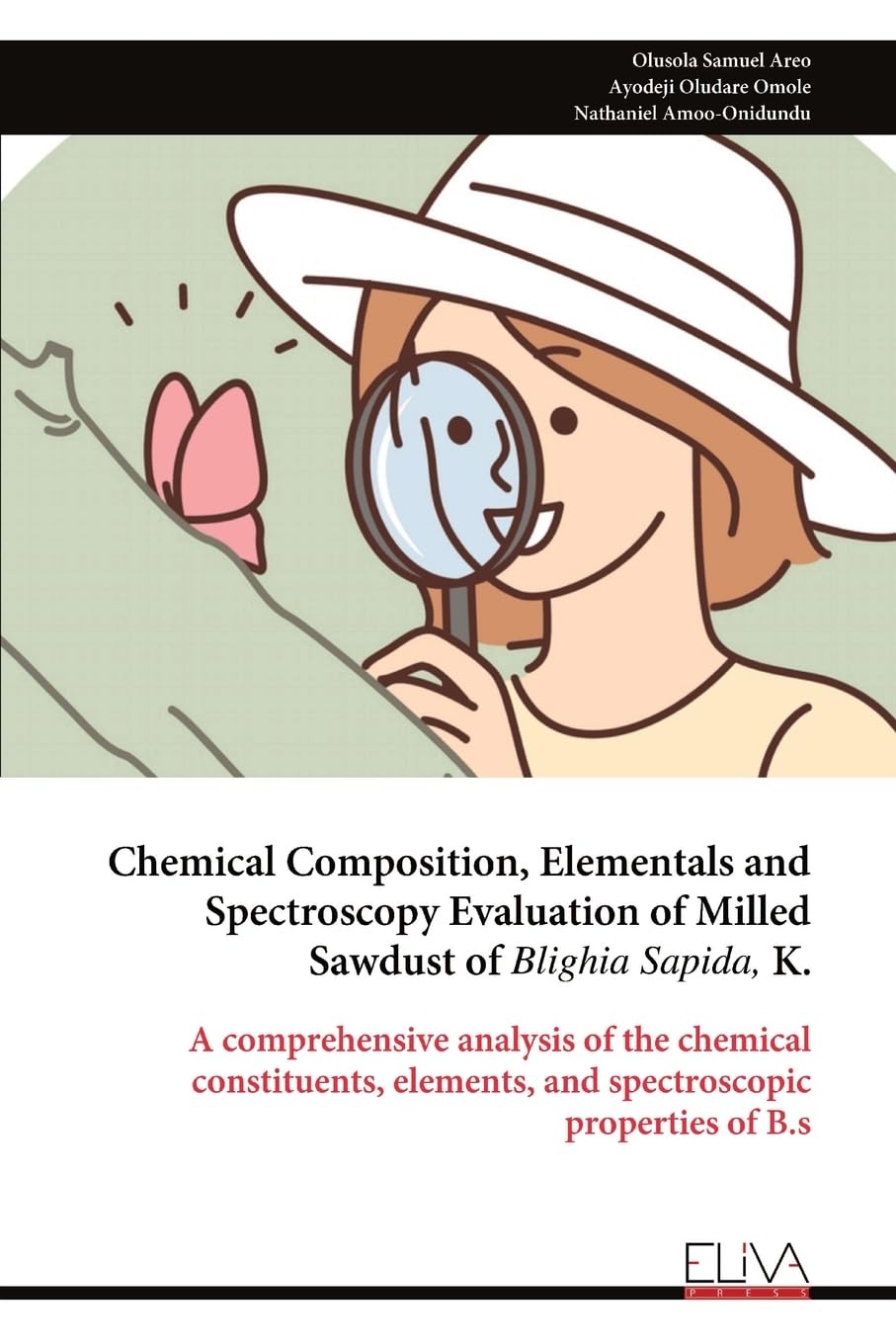 Chemical Composition, Elementals and Spectroscopy Evaluation of Milled Sawdust of Blighia Sapida, K. Business & Technology