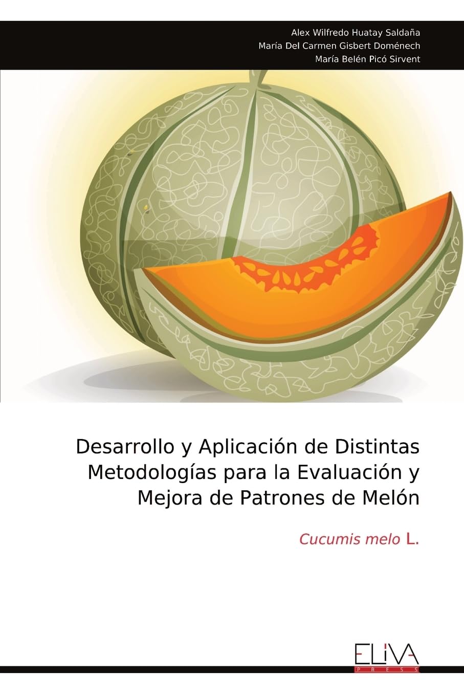 Desarrollo y Aplicación de Distintas Metodologías para la Evaluación y Mejora de Patrones de Melón Natural Sciences