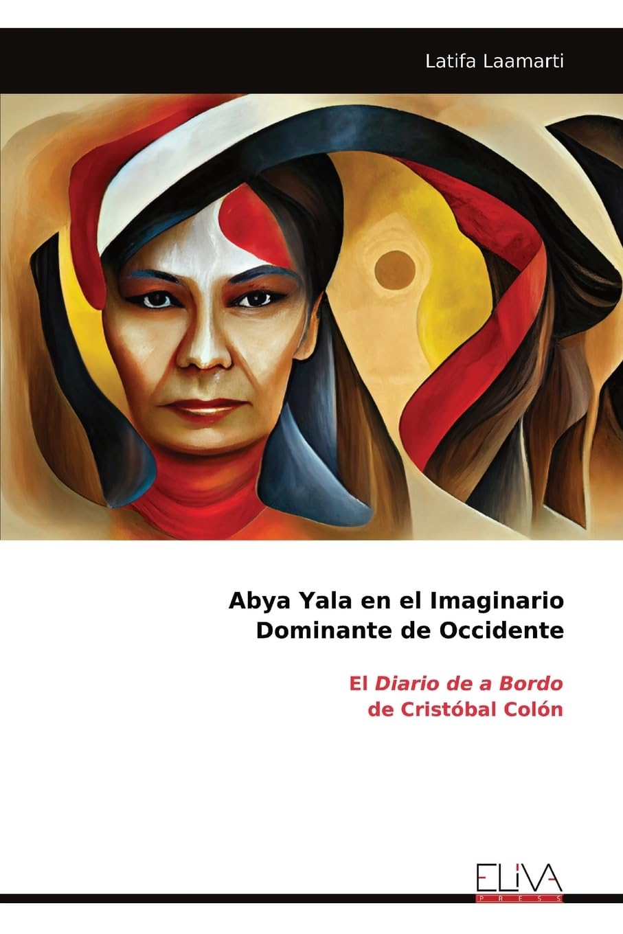Abya Yala en el Imaginario Dominante de Occidente Politics & History