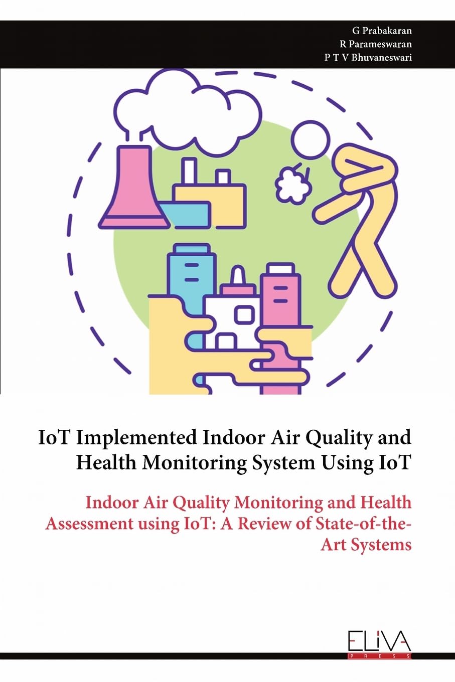 IoT Implemented Indoor Air Quality and Health Monitoring System Using IoT Computer Science