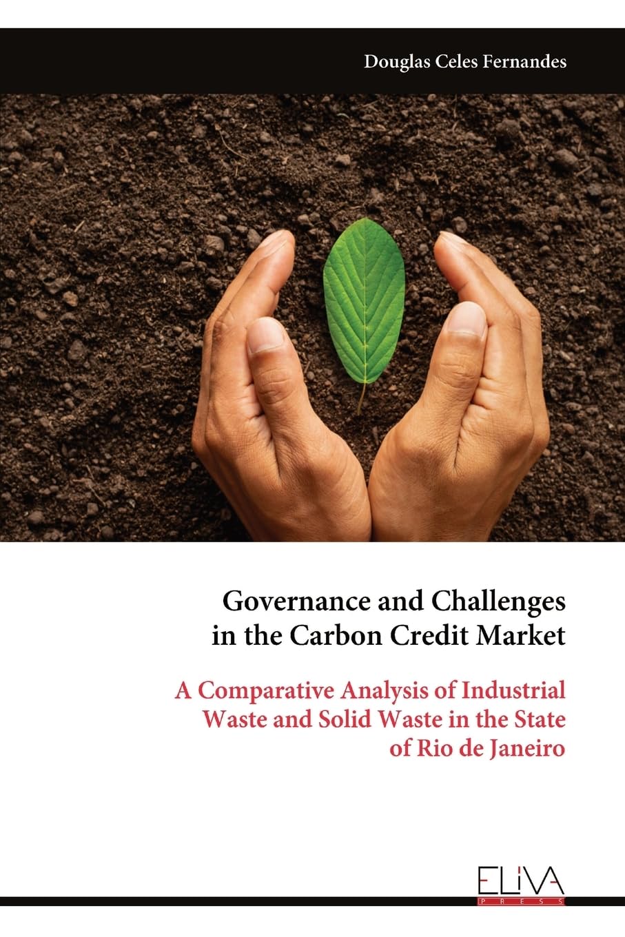 Governance and Challenges in the Carbon Credit Market Business, Finance & Career