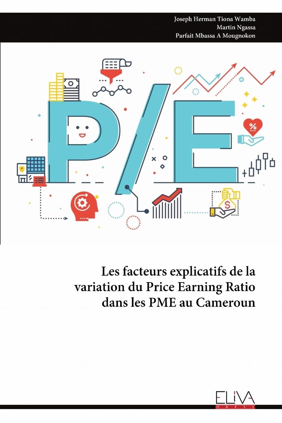 Les facteurs explicatifs de la variation du Price Earning Ratio dans les PME au Cameroun Business & Technology