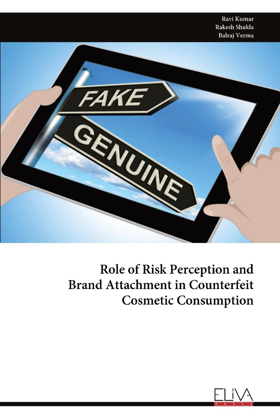 Role of Risk Perception and Brand Attachment in Counterfeit Cosmetic Consumption Business, Finance & Career