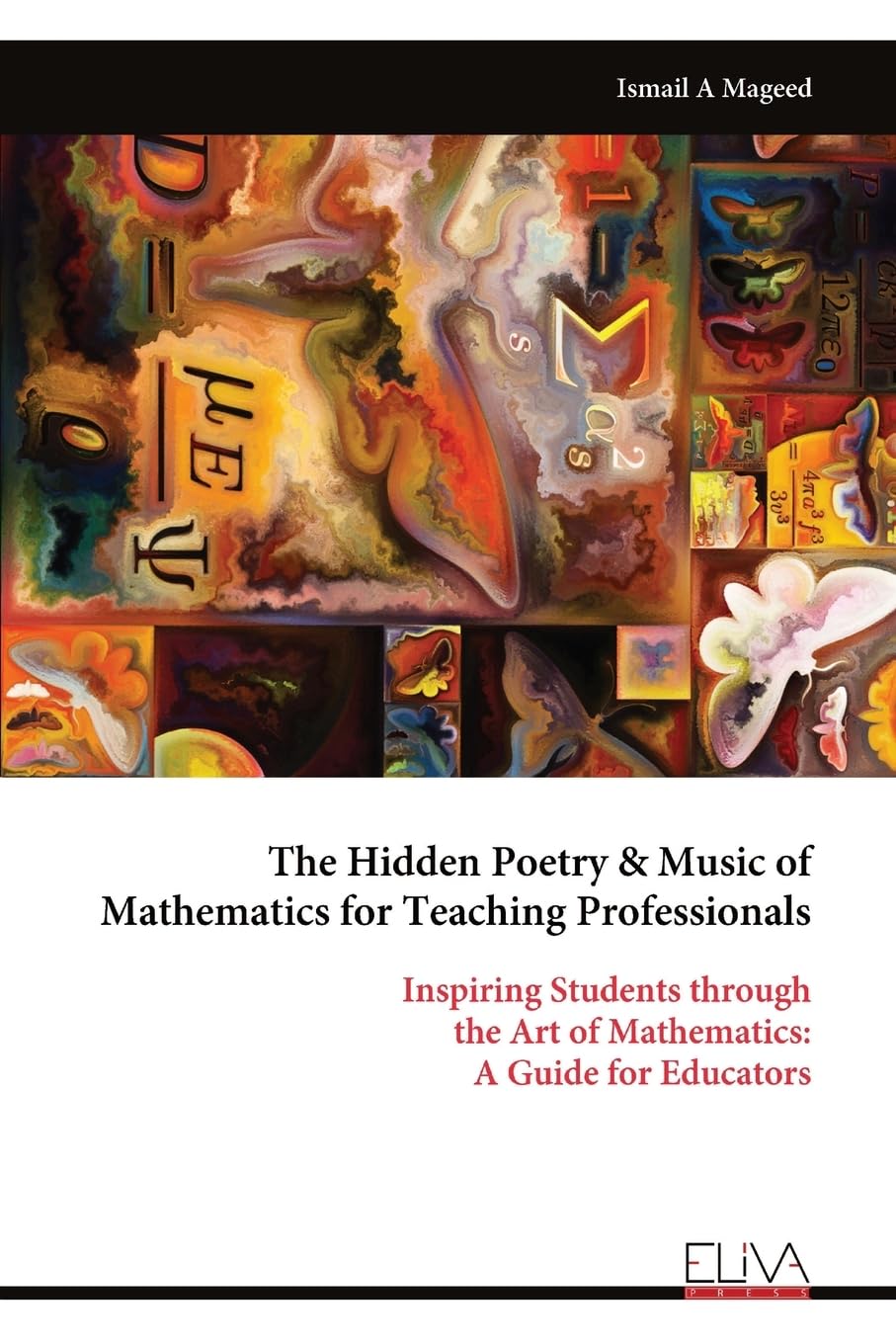 The Hidden Poetry & Music of Mathematics for Teaching Professionals Mathematics
