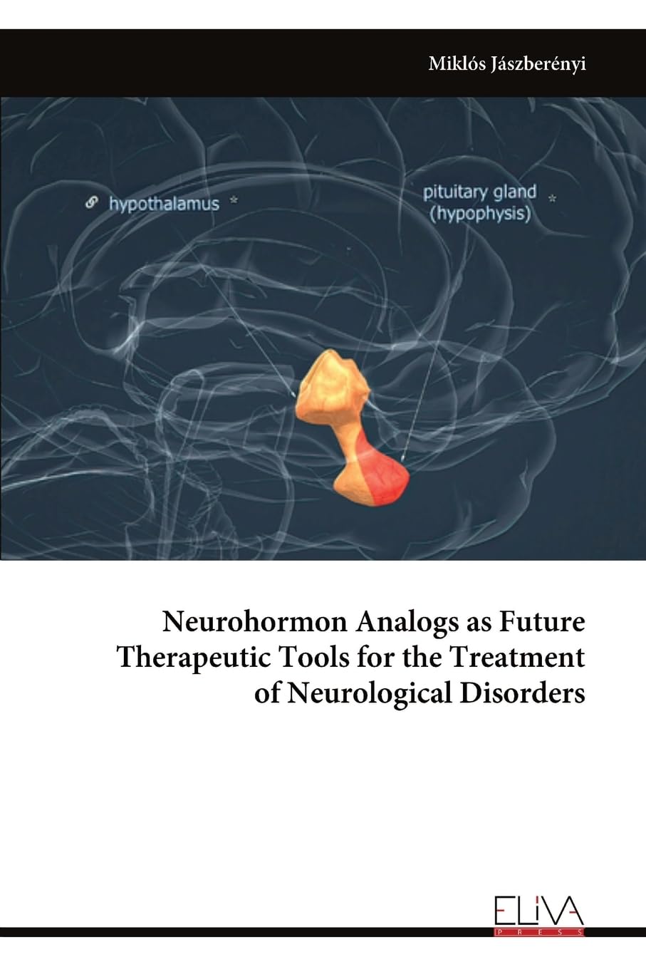Neurohormon Analogs as Future Therapeutic Tools for the Treatment of Neurological Disorders Medicine