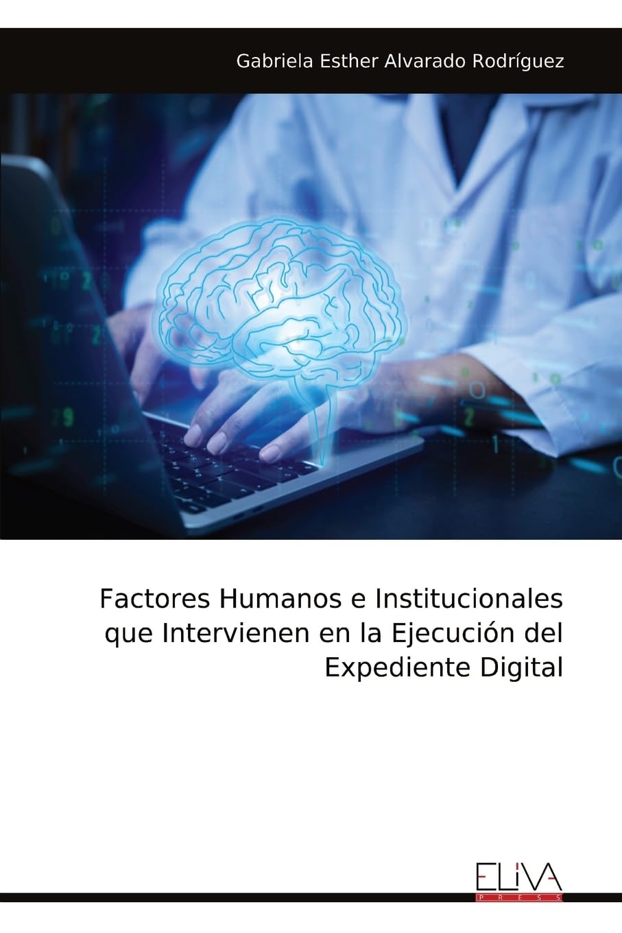 Factores Humanos e Institucionales que Intervienen en la Ejecución del Expediente Digital Medicine