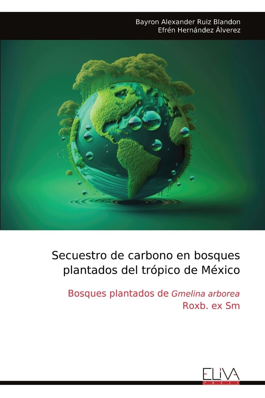 Secuestro de carbono en bosques plantados del trópico de México Natural Sciences