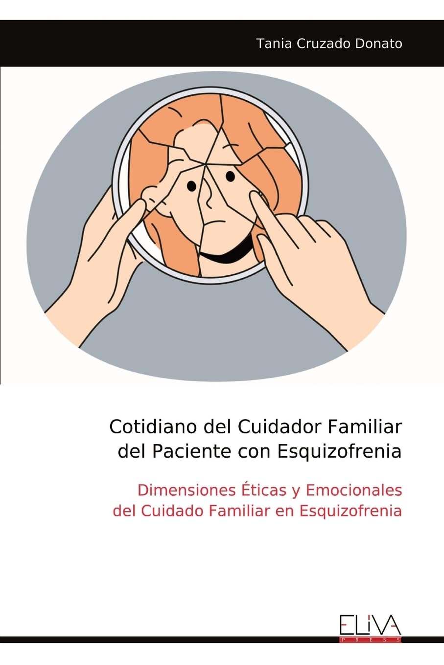 Cotidiano del Cuidador Familiar del Paciente con Esquizofrenia Religion & Esotericism