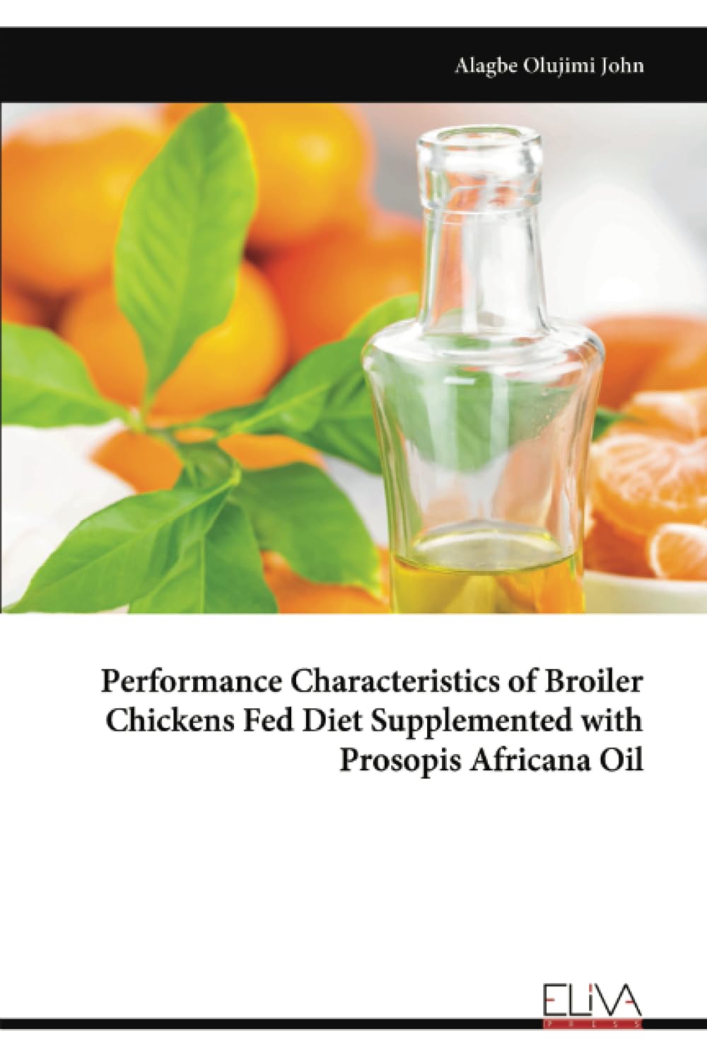 Performance Characteristics of Broiler Chickens Fed Diet Supplemented with Prosopis Africana Oil Natural Sciences