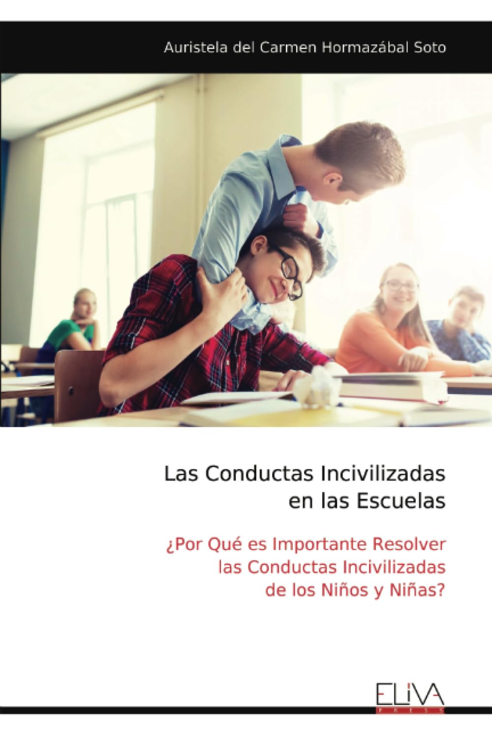 Las Conductas Incivilizadas en las Escuelas Learning & Reference